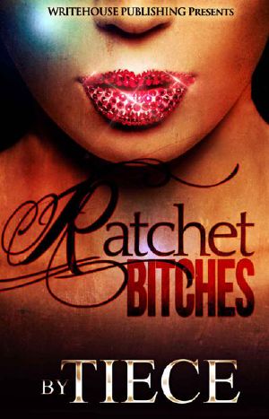 [Ratchet Bitches 01] • Ratchet Bitches